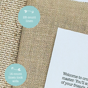 Two fabric options for the kit, 28 count linen in natural colour, or 14 count linen-look aida